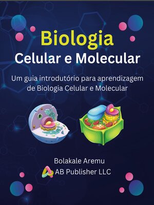 cover image of Biologia Celular e Molecular